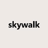 skywalk是什么意思