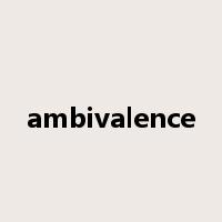 ambivalence是什么意思