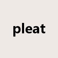 pleat是什么意思