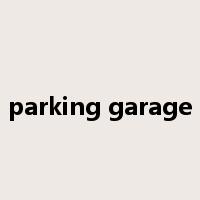 parking garage是什么意思