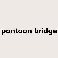 pontoon bridge是什么意思