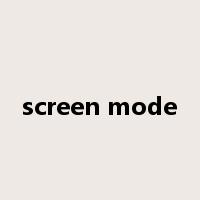 screen mode是什么意思