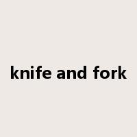 knife and fork是什么意思