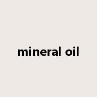 mineral oil是什么意思