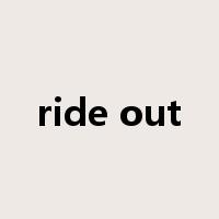 ride out是什么意思