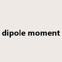 dipole moment是什么意思