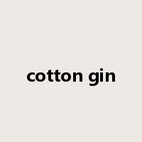 cotton gin是什么意思
