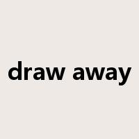 draw away是什么意思