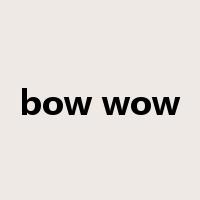 bow wow是什么意思