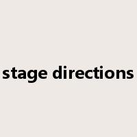 stage directions是什么意思