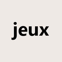 jeux是什么意思