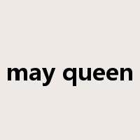 may queen是什么意思