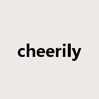 cheerily是什么意思