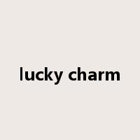lucky charm是什么意思
