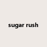 sugar rush是什么意思