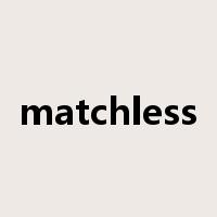matchless是什么意思