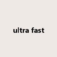 ultra fast是什么意思