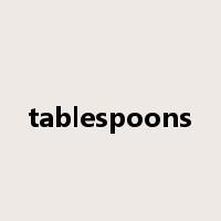 tablespoons是什么意思