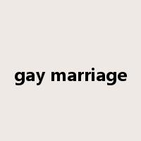 gay marriage是什么意思