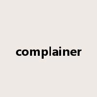 complainer是什么意思