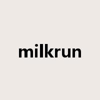 milkrun是什么意思