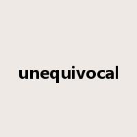 unequivocal是什么意思
