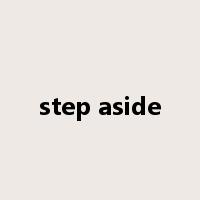 step aside是什么意思