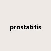 prostatitis是什么意思