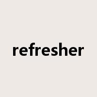 refresher是什么意思