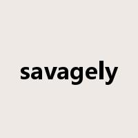savagely是什么意思