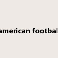american football是什么意思