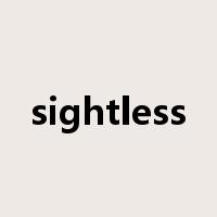 sightless是什么意思