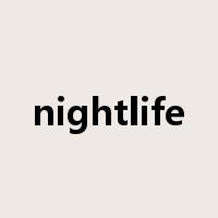nightlife是什么意思