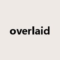 overlaid是什么意思