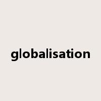 globalisation是什么意思