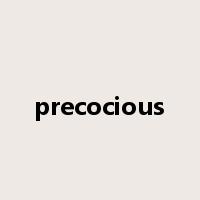 precocious是什么意思