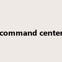 command center是什么意思