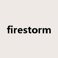 firestorm是什么意思