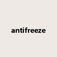 antifreeze是什么意思