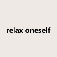relax oneself是什么意思