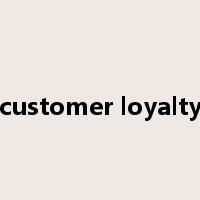 customer loyalty是什么意思
