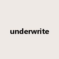 underwrite是什么意思