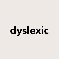 dyslexic是什么意思