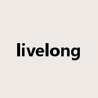 livelong是什么意思