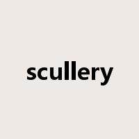 scullery是什么意思