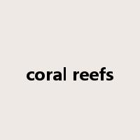 coral reefs是什么意思