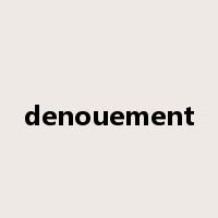 denouement是什么意思