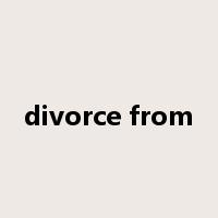 divorce from是什么意思