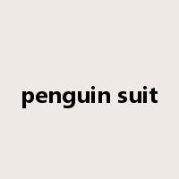 penguin suit是什么意思