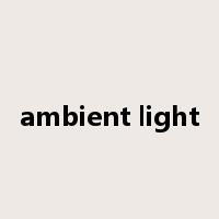 ambient light是什么意思
